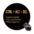 CTRL+ALT+DEL Motivational Design Mouse Pad